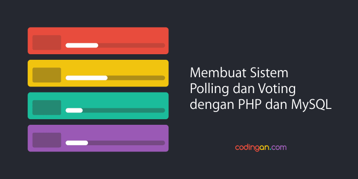Membuat Polling dan Voting dengan PHP dan MySQL